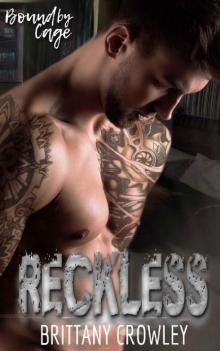 Reckless (Bound by Cage Book 4) Read online