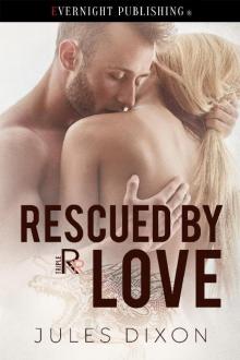 Rescued by Love Read online