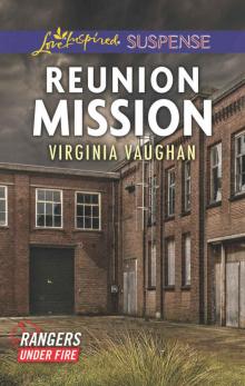 Reunion Mission (Rangers Under Fire) Read online
