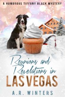 Reunions and Revelations in Las Vegas: A Humorous Tiffany Black Mystery Read online