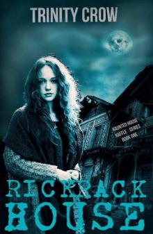 Rickrack House: A Paranormal Suspense Story (Haunted House Raffle Series Book 1) Read online