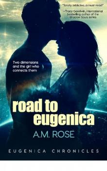 Road to Eugenica (Eugenica Chronicles) Read online