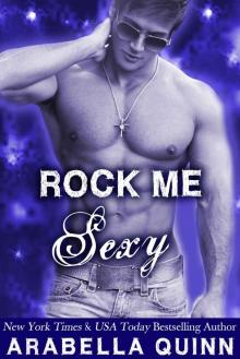 Rock Me: Sexy (New Adult Rockstar Romance) (New Adult Rock Star Erotic Romance) Read online