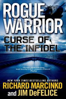 [Rogue Warrior 18] Curse of the Infidel Read online