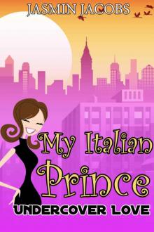 Romance: My Italian Prince, Undercover Love: Sweet Romantic Comedy