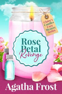 Rose Petal Revenge (Claire's Candles Cozy Mystery Book 4) Read online