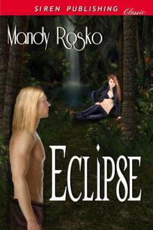 Rosko, Mandy - Eclipse (Siren Publishing Classic) Read online