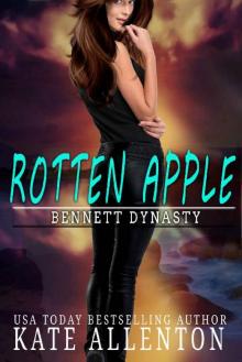 Rotten Apple (Bennett Dynasty Book 1) Read online