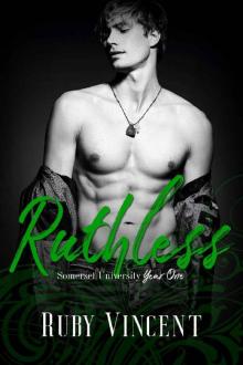 Ruthless: A Dark College Romance (Somerset University Book 1) Read online
