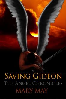 Saving Gideon (The Angel Chronicles Book 1)