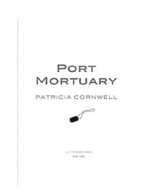 Scarpetta 18 - Port Mortuary Read online
