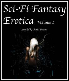 Sci-Fi & Fantasy Erotica: Volume 2 (Sci-Fi & Fantasy Erotica Series) Read online