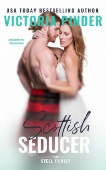 Scottish Seducer: Opposites Attract: Jane Austin fangirl and the Scottish Billionaire (Steel Series Book 6) Read online