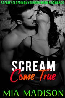 Scream Come True: Steamy Older Man Younger Woman Romance Read online