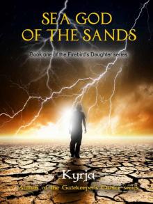 Sea God of the Sands: Book One of the Firebird’s Daughter Series (Firebird's Daughter 1) Read online