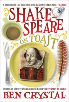 Shakespeare on Toast: Getting a Taste for the Bard Read online