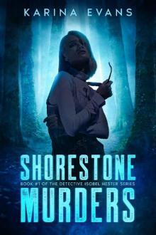 Shorestone Murders: Book #1 of The Detective Isobel Hester Series Read online