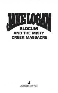 Slocum and the Misty Creek Massacre Read online