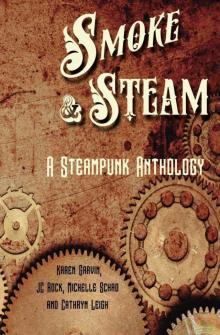 Smoke and Steam: A Steampunk Anthology Read online