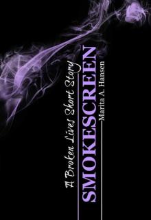 Smokescreen (A Broken Lives Short Story #2) Read online