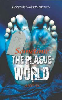 Sometime- the Plague World