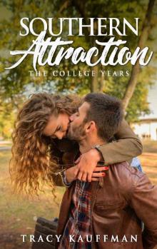 Southern Attraction: The College Years Read online