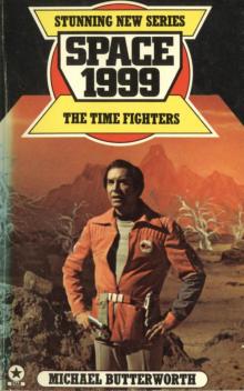 Space 1999 - The Time Fighters Read online