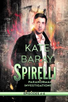 Spirelli Paranormal Investigations Box Set 2 Read online