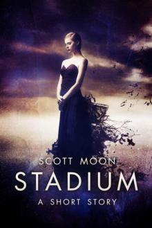 Stadium: A Short Story Read online