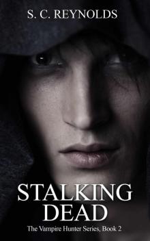 Stalking Dead (Vampire Hunter Book 2) Read online