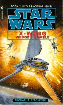 Star Wars - X-Wing - Wedge's Gamble Read online
