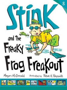 Stink and the Freaky Frog Freakout (Book #8) Read online