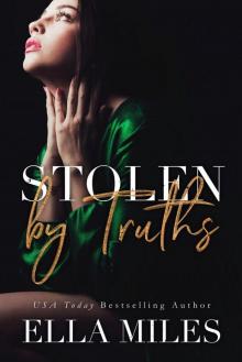 Stolen by Truths: Truth or Lies Book 4 Read online
