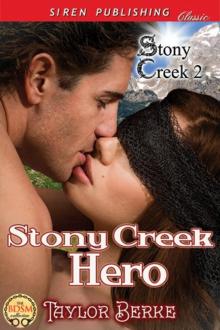 Stony Creek Hero [Stony Creek 2] (Siren Publishing Classic) Read online