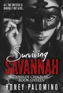 SURVIVING SAVANNAH: GODS OF CHAOS MC (BOOK 16) Read online