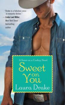 Sweet on You (Sweet on a Cowboy) Read online