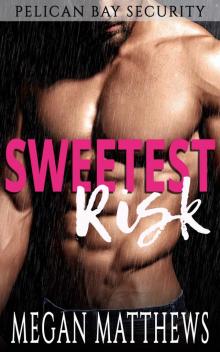Sweetest Risk Read online
