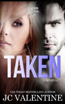 Taken: A Romance Novella Read online