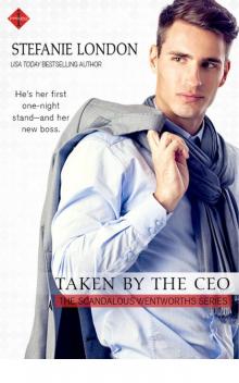 Taken by the CEO (The Scandalous Wentworths) Read online