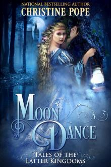 tales of the latter kingdom 08 - moon dance Read online