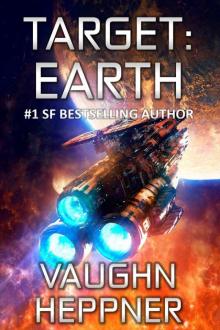 Target: Earth (Extinction Wars Book 5) Read online