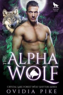 The Alpha Wolf (Crystal Forest Lake Shifter Series Book 5) Read online
