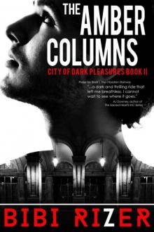 The Amber Columns (The City of Dark Pleasures Book 2) Read online