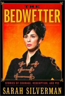 The Bedwetter: Stories of Courage, Redemption, and Pee