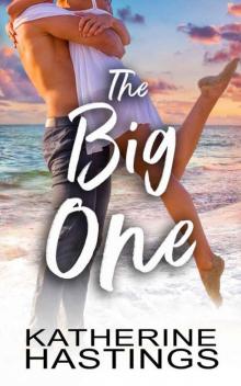 The Big One (Second Chance Romantic Comedy) Read online