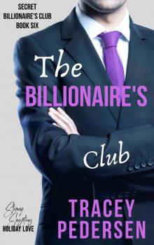 The Billionaire's Club: Secret Billionaire’s Club Book Six Read online