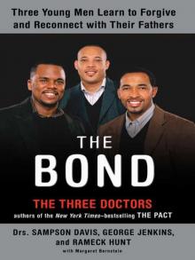 The Bond: Three Young Men Learn to Forgive and Reconnect With Their Fathers Read online