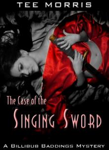 The Case of the Singing Sword (The Billibub Baddings Mysteries) Read online