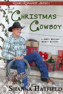 The Christmas Cowboy: (Sweet Western Holiday Romance) (Rodeo Romance Book 1) Read online