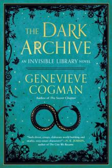 The Dark Archive (The Invisible Library Novel)